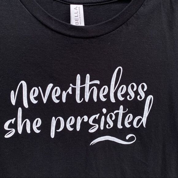 Nevertheless She Persisted Bella + Canvas Tee L - Picture 6 of 7